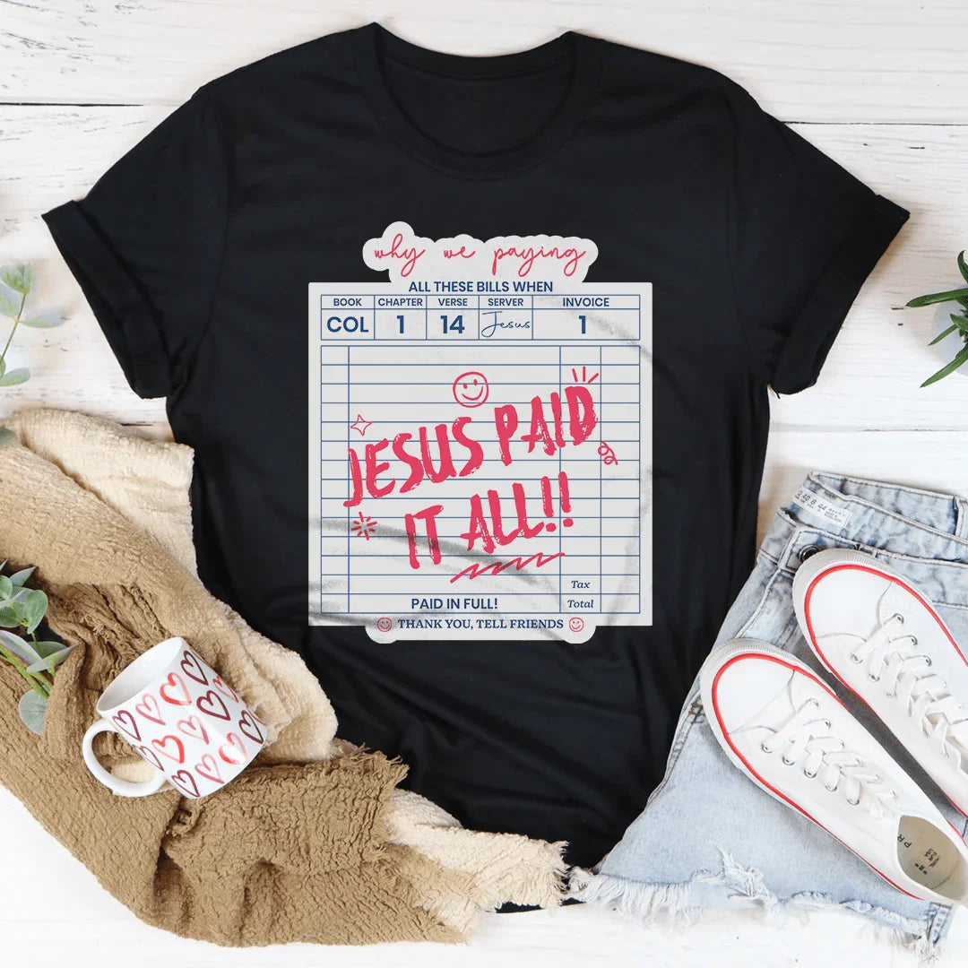 Jesus Paid All Tee