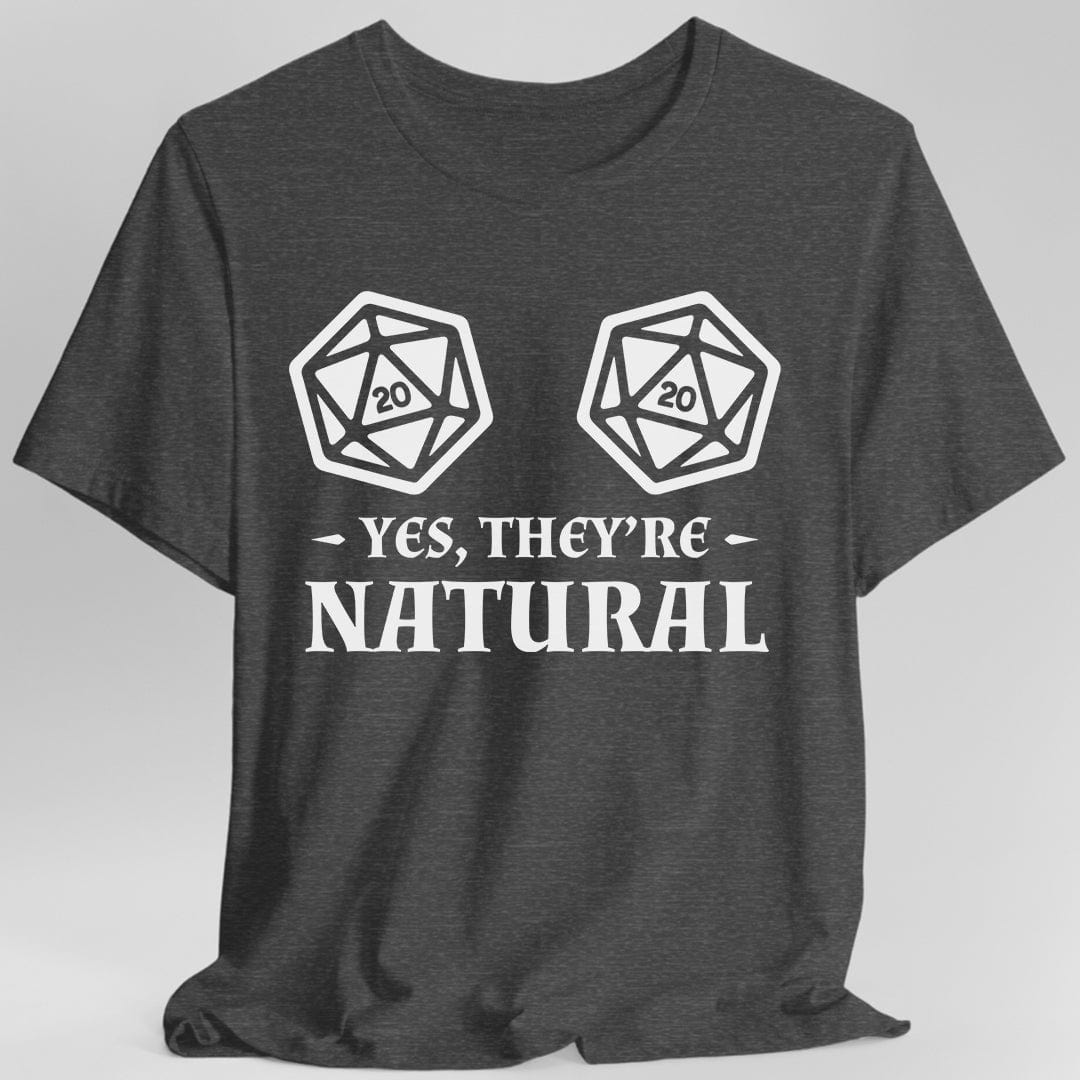Yes They're Natural DnD Shirt